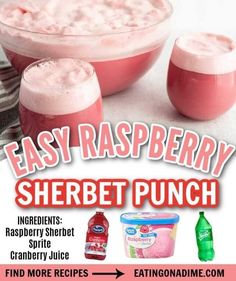 an advertisement for easy raspberry sherbet punch