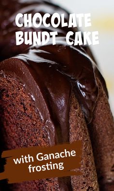 chocolate bundt cake with ganache frosting on a white plate and text overlay reads, chocolate bundt cake with ganache frosting