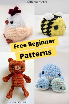 four crocheted stuffed animals with the words free beginner patterns written below them