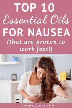 Anti Nausea Remedies, Nausea Relief Instant, Oils For Nausea, How To Stop Nausea, Essential Oils For Nausea, Oils For Sore Throat, Nausea Pregnancy, How To Help Nausea, Essential Oils For Pregnancy