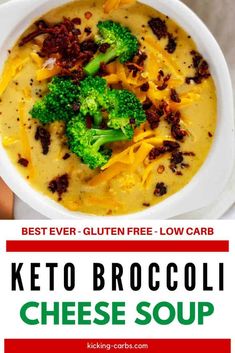 broccoli cheese soup in a white bowl with the words best ever gluten free low carb keto broccoli cheese soup