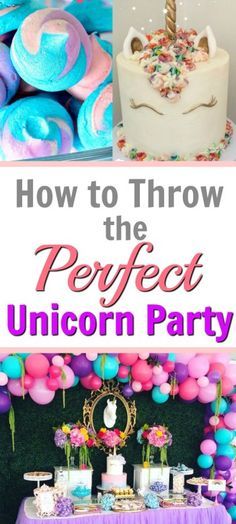 how to throw the perfect unicorn party for your little one's birthday or any special occasion