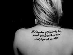 the back of a woman's shoulder with an inscription on it that says, if they