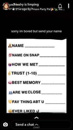 the text on the phone says, sorry im bored but send your name to me