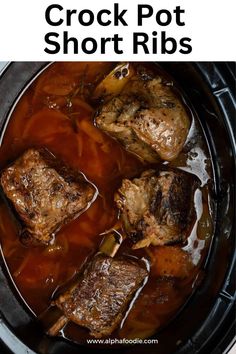 crock pot short ribs in the slow cooker with text overlay that says crock pot short ribs