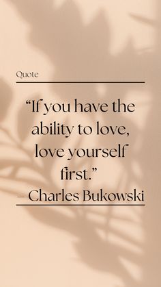 a quote from charles bulowski about love