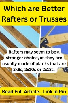 three different types of wooden rafters with text that reads, which are better rafters or trusses?