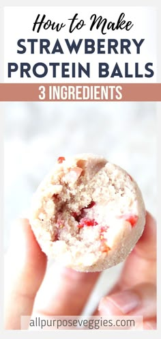 a hand holding a strawberry protein ball with the text how to make strawberry protein balls 3 ingredients