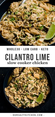 two pictures showing the process of making slow carb - keto cilantro lime slow cooker chicken