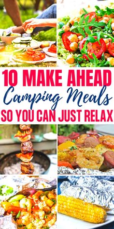 collage of camping meals with text overlay reading 10 make ahead camping meals so you can just relax