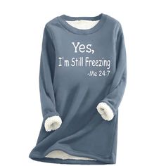 PRICES MAY VARY. Yes I'm Still Freezing Me 24 7 Fleece Sweatshirt For Womens Yes I'm Freezing Me 24 7 Sweatshirt For Womens Yes I'm Still Freezing Shirt For Womens Yes I'm Freezing Sweatshirt For Women Yes I'm Freezing Sweatshirt For Womens Yes I'm Still Freezing Sweatshirt For Womens Yes I'm Still Freezing Me 24 7 Sweatshirt For Womens Yes I'm Still Freezing Hoodie Sweatshirt For Womens Yes I'm Still Freezing Me 24 7 Sweatshirt Sweatshirt For Womens Yes I'm Still Freezing Fleece Sweatshirt Swea Sweatshirts, Funny, Long Sleeve