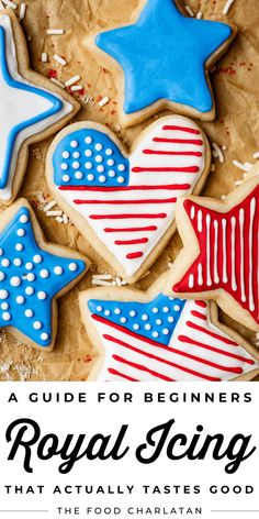 royal icing that actually tastes good is an easy way to decorate cookies for the fourth of july