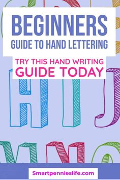 the beginner's guide to hand lettering for kids and adults, with text overlay