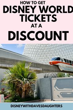 an advertisement for the disney world ticket at a discount point with a monorail in the background