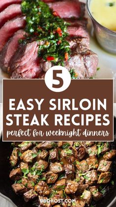 steak and vegetables with text overlay that reads 5 easy siron steak recipes perfect for weeknight dinners