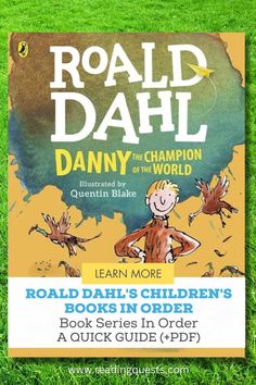 This is a book cover for Danny the Champion of the World and has a text overlay that says Roald Dahl's Children's Books In Order,  Book Series in Order. Quentin Blake, Champions Of The World, Order Book, Roald Dahl, Chocolate Factory, Picture Book