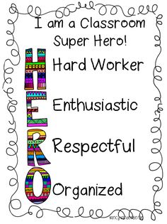 the words i am a classroom super hero hard worker, enthusiastic respectiful organized