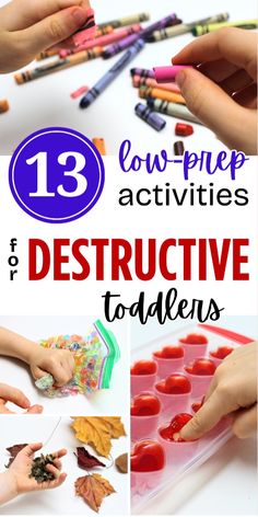 children's hands with crayons and colored pencils on them, including the words low - prep activities for destructive toddlers