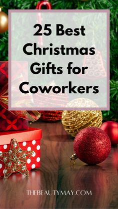 christmas gifts for coworkers with text overlay that reads 25 best christmas gifts for coworkers