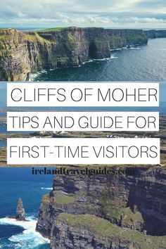 cliffs overlooking the ocean with text that reads cliffs of mother tips and guide for first - time visitors