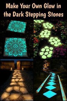 glow in the dark stepping stones with text that reads make your own glow in the dark stepping stones