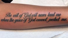 a person with a tattoo on their arm that says the will of god will never lead me when the grace of god cannot protect me