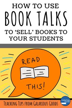 an orange speech bubble with the words how to use book talks to sell books to your students