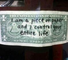 a dollar bill with the words i am a piece of paper and enter life written on it