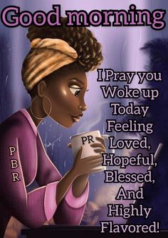 Good Morning Sister Quotes, Rachel Parker, Good Morning Sister, Black Inspirational Quotes, Beautiful Morning Quotes, Good Morning Sunshine Quotes