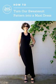 a woman standing in front of a white wall with text overlay how to turn our sweatersuit pattern into a maxi dress