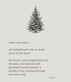 a black and white drawing of a pine tree with the words, and a year later she took back with so much peace in her heart