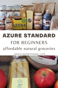 an assortment of food including apples, bread and cheese on a wooden table with the title how to stock your pantry with azure standard