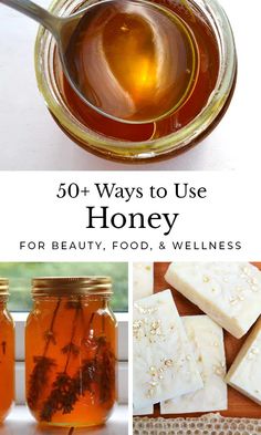 honey and soaps in jars with the words, 30 ways to use honey for beauty, food & wellness