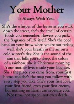 a poem written in pink and black with the words, your mother is always with you