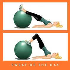 a woman is doing an exercise on a ball with the words sweat of the day