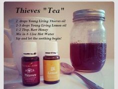 Soothe sore throat, chest and sinus congestion, boost your immune system! 2 drops YL Thieves oil 2-3 drops YL Lemon oil 1-2 Tbsp RAW honey 8-12 oz Hot Water Thieves Tea, Young Living Oils Recipes, Living Oils Recipes, Thieves Oil, Essential Oils For Colds, Thieves Essential Oil, Essential Oil Remedy, Oil Remedies