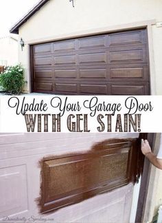 a garage door with the words update your garage door with gel stain