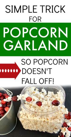 popcorn with text that reads simple trick for popcorn garland so popcorn doesn't fall off