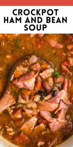 the crockpot ham and bean soup is in a white bowl with a spoon