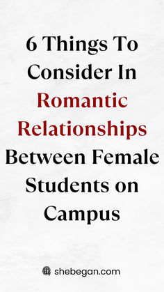 six things to consider in romantic relationships between female students on campus