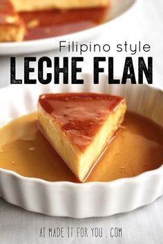 a close up of a plate of food with sauce on it and the words,'filipino style leche flan at made it for you com