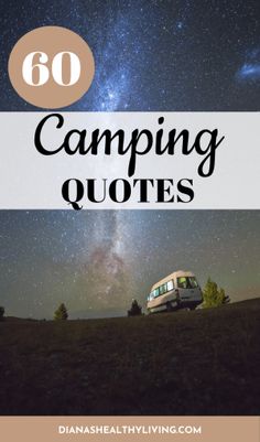 an rv parked on top of a hill with the words'60 camping quotes'above it