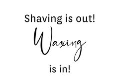 Wax Sayings, Waxing Advertisement, Wax Advertising, Body Wax Aesthetic, Wax Quotes