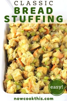 a casserole dish with stuffing in it and text overlay reading classic bread stuffing easy