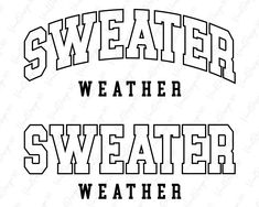 two black and white images with the words sweater, weather, and weather on them