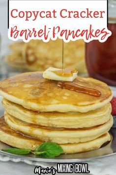 a stack of pancakes with syrup on top and the words copycat cracker barrel pancakes