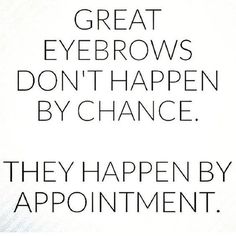 Esthetician Quotes, Lash Quotes, At Home Hair Removal, Permanent Makeup Eyebrows, Eyebrows On Fleek