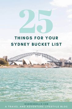 sydney, australia with the words 25 things for your sydney bucket list