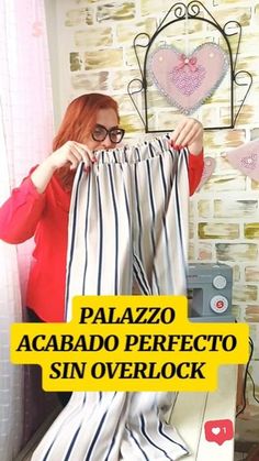 a woman is holding up some clothes in front of her face and the words palazo acabao perfecto sin overlock