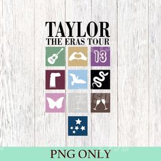 taylor the eras tour poster for png only on white wood with text overlay